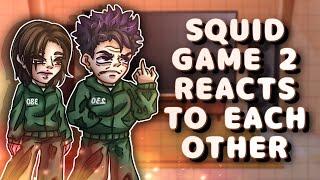 [S2] Squid Game Reacts to Each Other // Gacha React