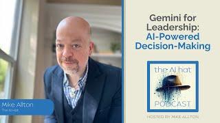 Gemini for Leadership: AI-Powered Decision-Making with Mike Allton