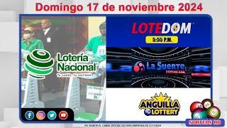 Lotería Nacional ,LOTEDOM, La Suerte Dominicana y Anguilla Lottery │ Domingo 17 de noviembre 2024