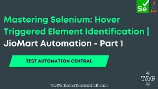 Mastering Selenium: Hover Triggered Element Identification | JioMart Automation - Part 1 | TAC