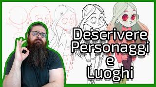 Come Descrivere un Personaggio e un Luogo - #Sceneggiatura 2