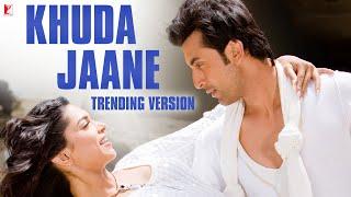 Khuda Jaane Trending Version | Bachna Ae Haseeno | Ranbir, Deepika | Vishal and Sheykhar, KK, Shilpa