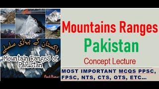 Pakistan Mountain Ranges & Highest Peaks | Pakistan Major Mountains on Map, Comparison |By Sufyan It