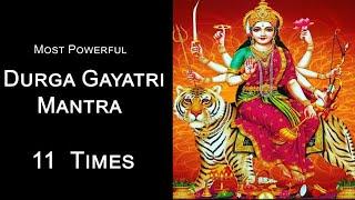 Powerful Durga Gayatri Mantra -11 Times | Jai Mai Durga | Pronali chaliha Agarwal