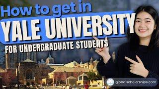 How To Apply In Yale University (Undergraduate Admissions for International Students)