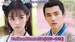 Tian Xi Wei and Xiao Kai Zhong (Be My Cat) | Profile and Drama List (2023 - 2018)