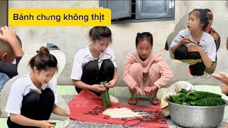 Cùng em gái gói bánh chưng không có nhân thịt