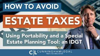 Estate Tax Exemption Sunset 2026: Portability and IDGT Explained