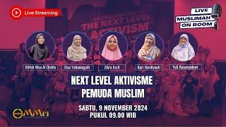 [LIVE] Next Level Aktivisme Pemuda Muslim | Muslimah on Room Eps. 25