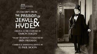 The Passion of Jekyll & Hyde | an excerpt from the feature-length film