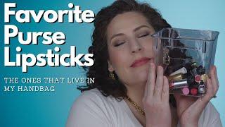 My FAVORITE Purse Lipsticks - The Lip Products That Live in My Handbag