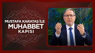 Prof. Dr. Mustafa Karataş ile Muhabbet Kapısı | 30 Ocak 2025