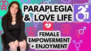 PARAPLEGIA & LOVE LIFE: as a t12 complete paraplegic. Female empowerment @LovehoneyOfficial