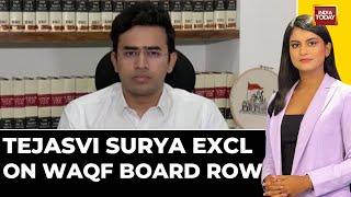 In Less Than Two Months, The WAQF Act 1995 Will Be History: BJP MP Tejasvi Surya Exclusive