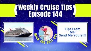 Weekly Cruise Tips Episode 144