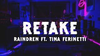 Raindren feat. Tina Ferinetti - Retake