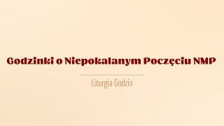 #Godzinki o Niepokalanym Poczęciu NMP