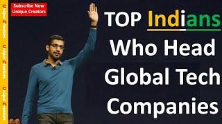 Top 10 Indians who head global Tech Companies worldwide | Unique Creators |