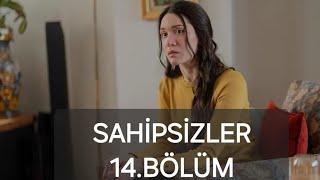 Sahipsizler 14.bölüm inceleme 5 mart 2025 #sahipsizler