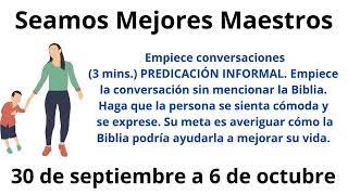 Empiece conversaciones (3 mins.) PREDICACIÓN INFORMAL. 30 de septiembre a 6 de octubre