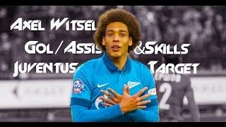 Axel Witsel - Juventus Target 2017 - Gol/Assist&Skill