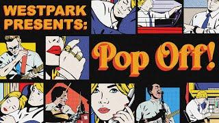 Pop Off! - Westpark