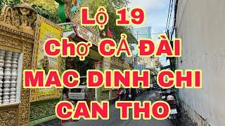 LỘ 19, CHỢ CẢ ĐÀI, ĐƯỜNG MẠC ĐỈNH CHI TP CẦN THƠngày 2/10/2024cần thơ ký sự