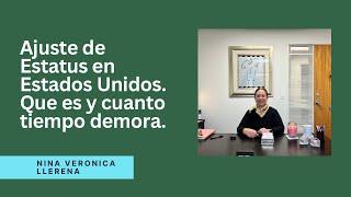 Ajuste de Estatus en Estados Unidos. Que es y cuanto tiempo demora. Entérate!