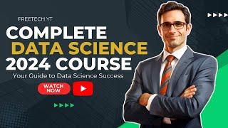 Complete Data Science Course 2024 | Free Tech Guide to Master Data Science Skills #freetech