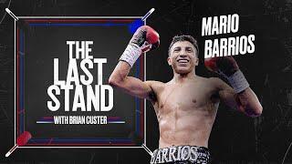 Mario Barrios on Keith Thurman, Gervonta Davis loss, Jaron "Boots" Ennis | The Last Stand