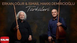 Erkan Oğur & İsmail Hakkı Demircioğlu Türküleri I Kalan Seçki © 2024 Kalan Müzik