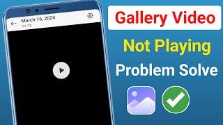 Gallery Video Not Playing Problem Solve | How to Solve Gallery Video Not Playing On Android Problem