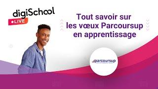 Rediffusion Live : les vœux Parcoursup en apprentissage - by digiSchool et Parcoursup