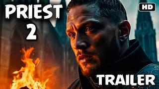 PRIEST 2: BLOODY DYNASTY (2025) | Tom Hardy