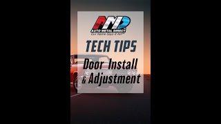 Auto Metal Direct Tech Tips - Door Installation and Adjustment by Craig Hopkins