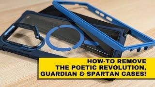 How-To Remove Poetic Revolution, Guardian, and Spartan Cases!