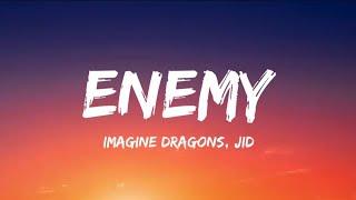 Imagine Dragons x JID - Enemy (Lyrics)