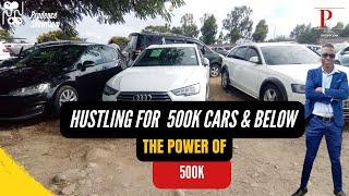 I WENT HUSTLING FOR 500K CARS AND BELOW| THE POWER OF 500K |SEE 350K CAR - PRUDENCE SHOWROOM