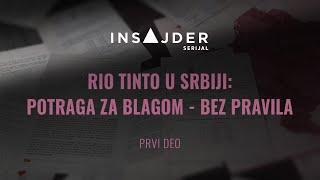 Rio Tinto u Srbiji: Potraga za blagom - bez pravila (prvi deo)