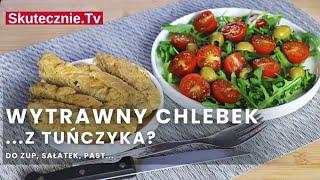 Wytrawny chlebek z tuńczykiem –do sałatek, zup i dipów (prosty i błyskawiczny) :: Skutecznie.Tv