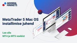 Kuidas installida MetaTrader 5 Mac OS-ile | Lae alla MT4 ja MT5