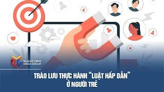 Trào lưu thực hành “luật hấp dẫn” ở người trẻ