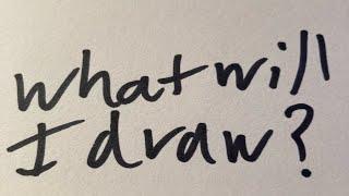 What will I draw?