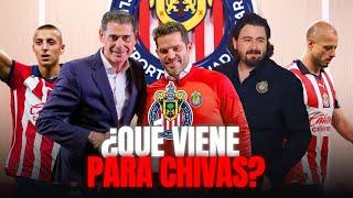 LO QUE VIENE PARA CHIVAS / CAMBIOS EN PLANTILLA / PLANEAR EL PRÓXIMO TORNEO Y MÁS.