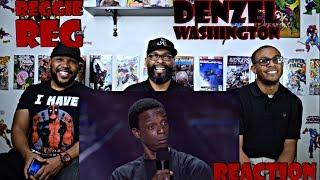 Reggie Reg : Denzel Washington Reaction