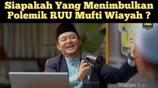 Siapakah Yang Menimbulkan Polemik RUU Mufti Wilayah ?