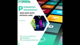 Progressive Web App Development Company ||  Custom Progressive Web Apps Development || mTouch Labs