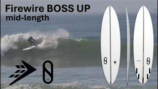 Firewire Boss Up Mid-Length Surfboard Review