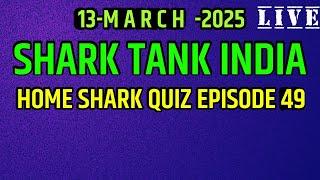  Live: Shark tank india 13 MAR 2025 PLAY ALONG KAUN BANEGA CROREPATI PLAY ALONG 8 PM TO 11.00pm