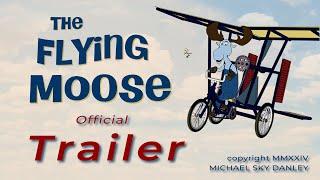 The Flying Moose -- Official Trailer